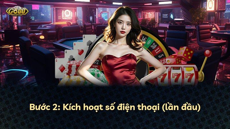 Bước 2: Kích hoạt số điện thoại (lần đầu)