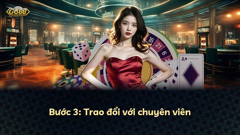 Bước 3: Trao đổi với chuyên viên