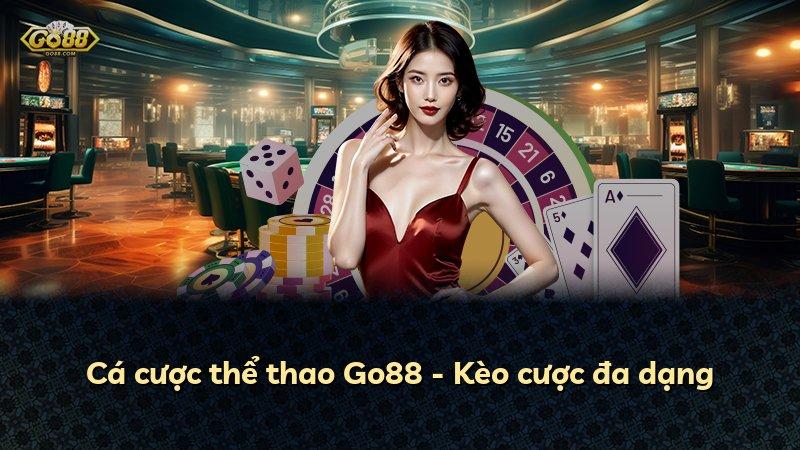 Cá cược thể thao Go88 - Kèo cược đa dạng
