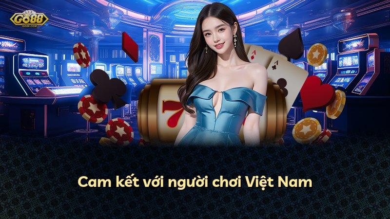 Cam kết với người chơi Việt Nam