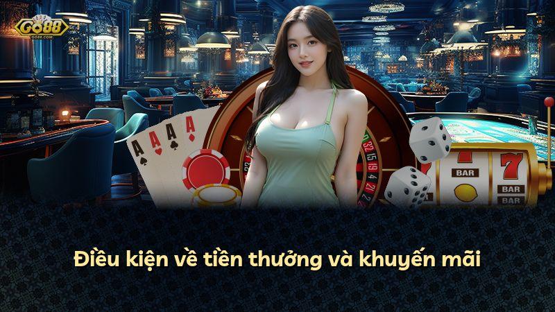 Điều kiện về tiền thưởng và khuyến mãi