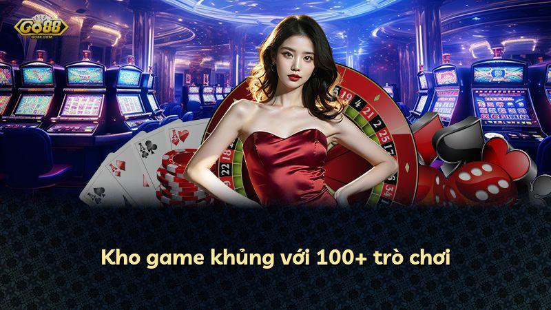 Kho game khủng với 100+ trò chơi