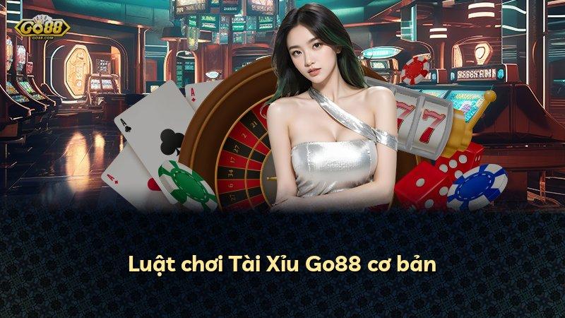 Luật chơi Tài Xỉu Go88 cơ bản