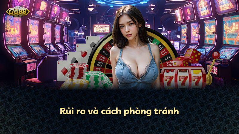 Rủi ro và cách phòng tránh