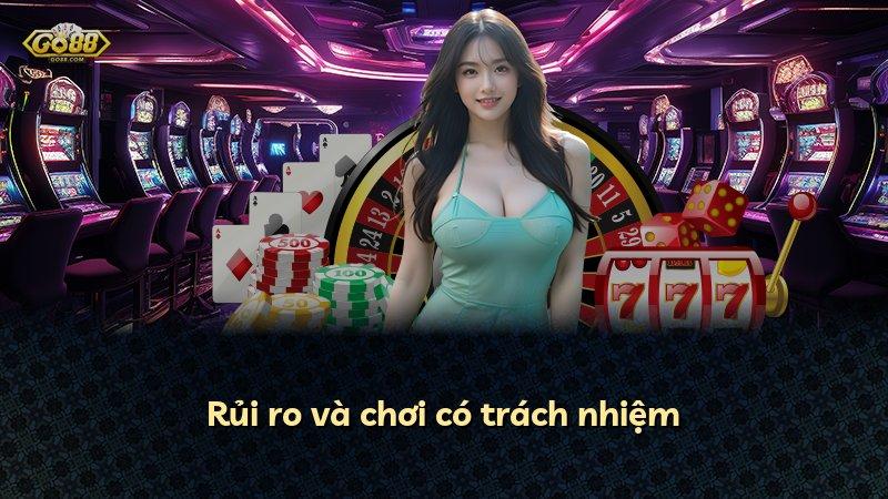 Rủi ro và chơi có trách nhiệm