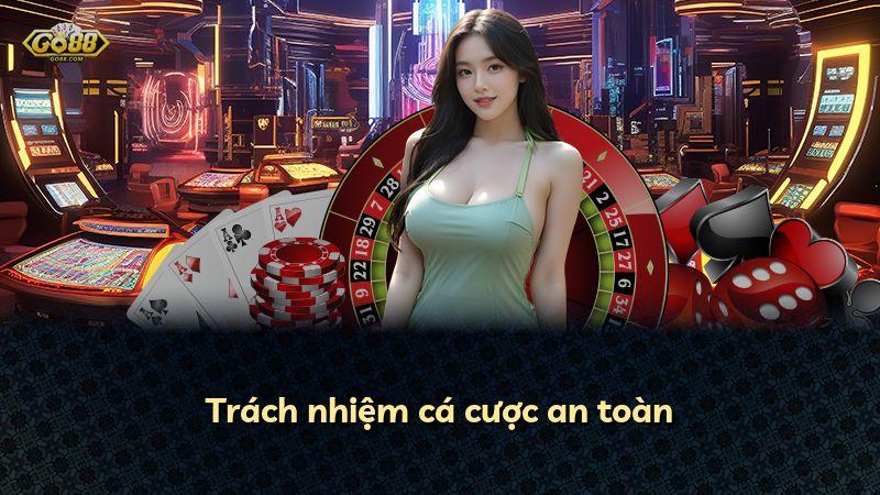 Trách nhiệm cá cược an toàn