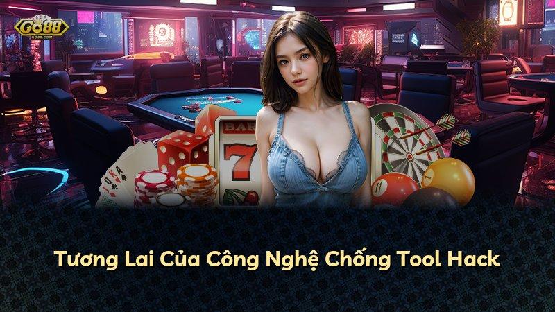 Tương Lai Của Công Nghệ Chống Tool Hack